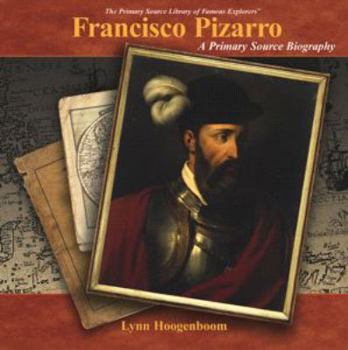 Library Binding Francisco Pizarro: A Primary Source Biography Book