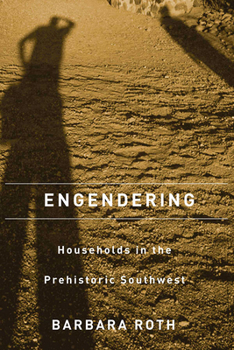 Hardcover Engendering Households in the Prehistoric Southwest Book