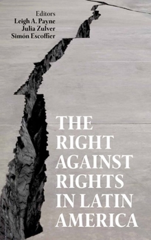 Hardcover The Right Against Rights in Latin America Book