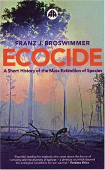 Ecocide: A Short History of Mass Extinction of Species