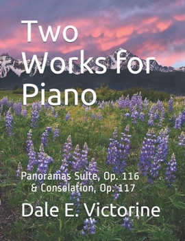 Paperback Two Works for Piano: Panoramas Suite, Op. 116 & Consolation, Op.117 Book