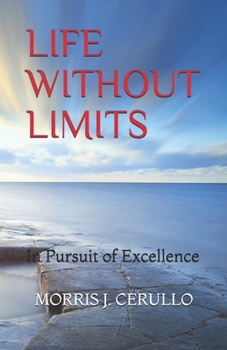 Paperback Life Without Limits: In Pursuit of Excellence Book