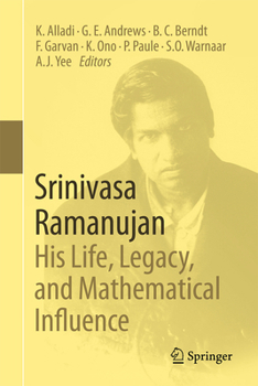 Hardcover Srinivasa Ramanujan: His Life, Legacy, and Mathematical Influence Book