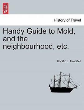 Paperback Handy Guide to Mold, and the Neighbourhood, Etc. Book