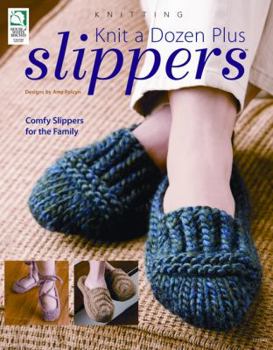 Knit a Dozen Plus Slippers