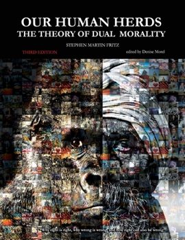 Paperback Our Human Herds: The Theory of Dual Morality Book