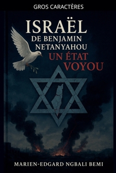 Paperback Israël de Benjamin Netanyahou, Un État Voyou ! [French] [Large Print] Book