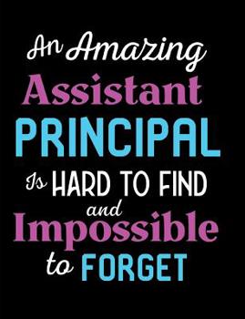 An Amazing Assistant Principal Is Hard To Find And Impossible To Forget