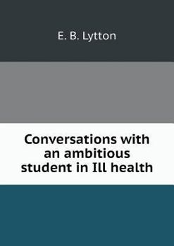 Paperback Conversations with an ambitious student in Ill health Book