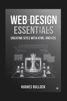 Paperback Web Design Essentials: Creating Sites with HTML and CSS Book