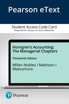 Pearson EText Horngren's Accounting : The Managerial Chapters -- Access Card