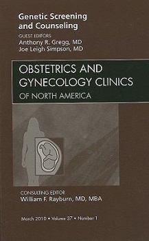Hardcover Genetic Screening and Counseling, an Issue of Obstetrics and Gynecology Clinics: Volume 37-1 Book