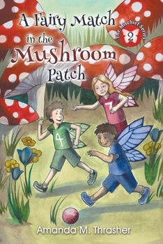 Paperback A Fairy Match in the Mushroom Patch Book