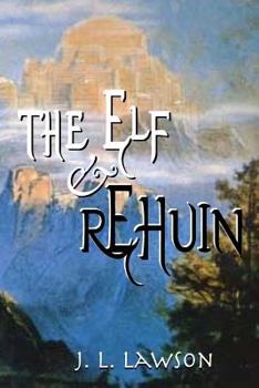 The Elf & Rehuin - Book #3 of the Elf Series