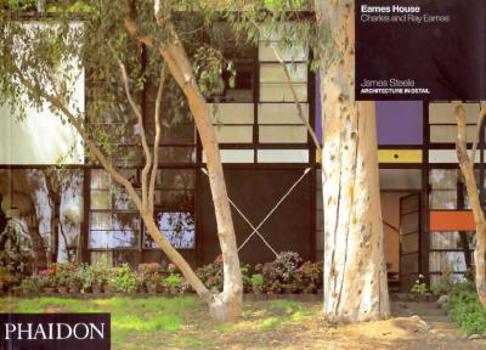 Eames House, Charles and Ray Eames: Charles and Ray Eames (Architecture in Detail)