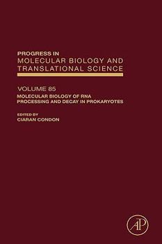 Hardcover Molecular Biology of RNA Processing and Decay in Prokaryotes: Volume 85 Book