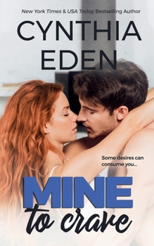 Mine to Crave - Book #4 of the Mine