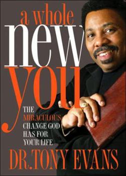 Hardcover A Whole New You: The Miraculous Change God Has for Your Life Book