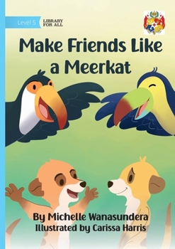 Paperback Make Friends Like a Meerkat Book