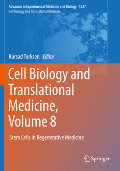 Cell Biology and Translational Medicine, Volume 8: Stem Cells in Regenerative Medicine