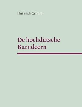 De hochdütsche Burndeern: Kumedi in dree Törns (German Edition)