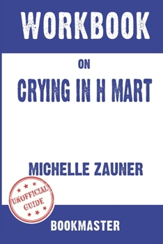 Paperback Workbook on Crying in H Mart by Michelle Zauner Discussions Made Easy Book