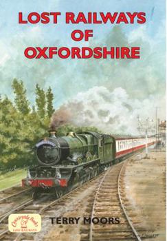 Paperback Lost Railways of Oxfordshire Book