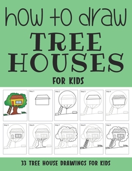 Paperback How to Draw Tree Houses for Kids Book