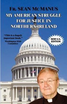 Paperback MY American Struggle for Justice in Northern Ireland (American Edition) Book