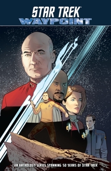 Star Trek: Waypoint - Book #5.9 of the Star Trek: The Next Generation (IDW)