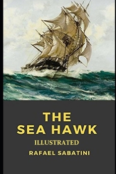 The Sea-Hawk Illustrated