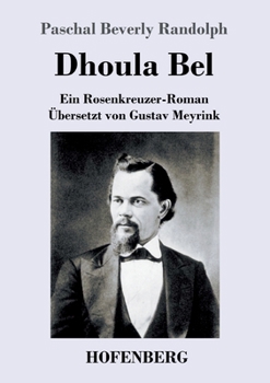 Paperback Dhoula Bel: Ein Rosenkreuzer-Roman [German] Book