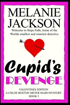 Cupid's Revenge - Book #5 of the Chloe Boston Mysteries