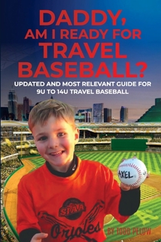 Paperback Daddy, Am I Ready For Travel Baseball? Book