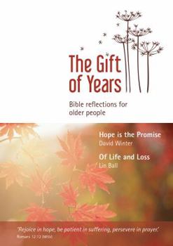 Paperback The Gift of Years: Bible reflections for older people Book