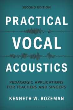 Hardcover Practical Vocal Acoustics: Pedagogic Applications for Teachers and Singers Book