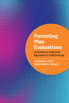 Paperback Parenting Plan Evaluations: An Evidence-Informed Approach to Child Custody Book