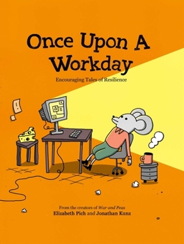 Hardcover Once Upon a Workday: Encouraging Tales of Resilience Book