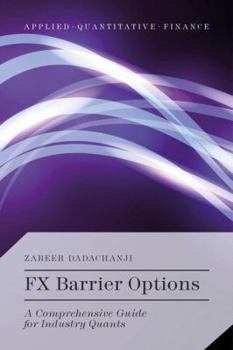 Hardcover FX Barrier Options: A Comprehensive Guide for Industry Quants Book