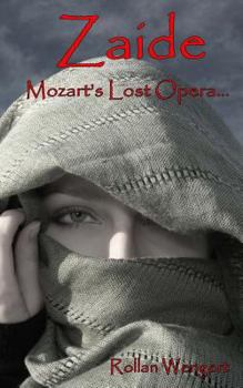 Paperback Zaide: Mozart's Lost Opera Book