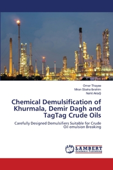 Paperback Chemical Demulsification of Khurmala, Demir Dagh and TagTag Crude Oils Book