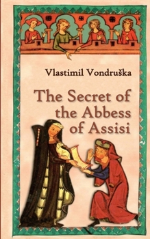 The Secret of the Abbess of Assisi