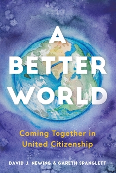 Paperback A Better World: Coming Together in United Citizenship Book