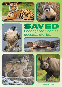 Hardcover Saved: Endangered Species Success Stories Book