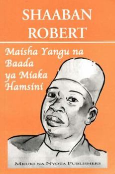 Paperback Maisha Yangu na Baada ya Miaka Hamsini [Swahili] Book