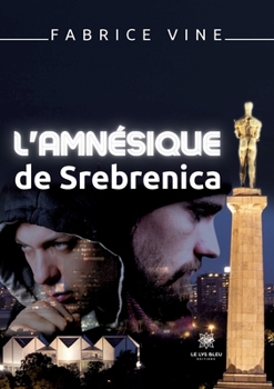 Paperback L'amnésique de Srebrenica [French] Book