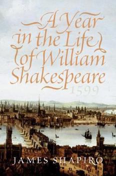Hardcover A Year in the Life of William Shakespeare: 1599 Book