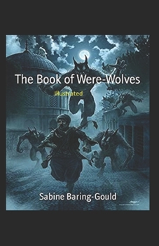 Paperback The Book of Were-Wolves illustrated Book