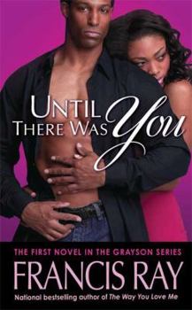 Until There Was You (Arabesque) - Book #1 of the Graysons of New Mexico