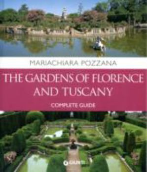 Paperback Gardens of Florence and Tuscany: Complete Guide Book